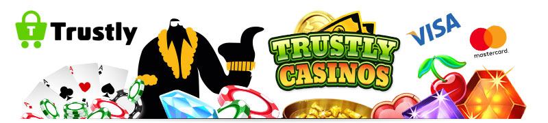 Trustly casinos in online casinos. Find casinos that accept Trustly here, and learn why this is probably the easiest payment method today