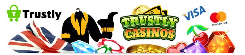 Trustly casinos UK in online casinos. Find UK casinos that accept Trustly here, and learn why this is probably the easiest payment method today
